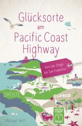 Moll | Glücksorte am Pacific Coast Highway. Von San Diego bis San Francisco | Buch | 978-3-7700-2638-8 | www.sack.de