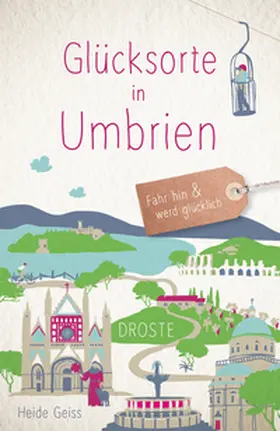 Geiss |  Glücksorte in Umbrien | Buch |  Sack Fachmedien