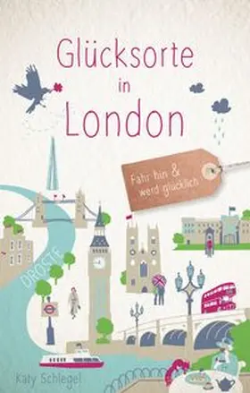 Schlegel | Glücksorte in London | Buch | 978-3-7700-2698-2 | www.sack.de