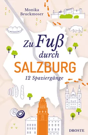 Bruckmoser |  Zu Fuß durch Salzburg | Buch |  Sack Fachmedien