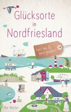 Weiler |  Glücksorte in Nordfriesland | Buch |  Sack Fachmedien