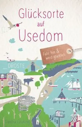 Grüning |  Glücksorte auf Usedom | Buch |  Sack Fachmedien