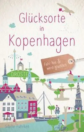 Fuhrken | Glücksorte in Kopenhagen | Buch | 978-3-7700-2720-0 | www.sack.de