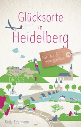 Edelmann |  Glücksorte in Heidelberg | Buch |  Sack Fachmedien