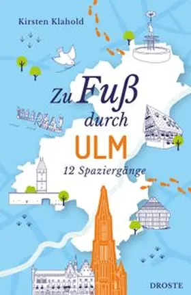Klahold |  Zu Fuß durch Ulm | Buch |  Sack Fachmedien