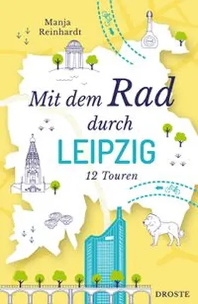 Reinhardt |  Mit dem Rad durch Leipzig | Buch |  Sack Fachmedien