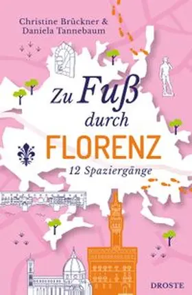 Brückner / Tannebaum |  Zu Fuß durch Florenz | Buch |  Sack Fachmedien