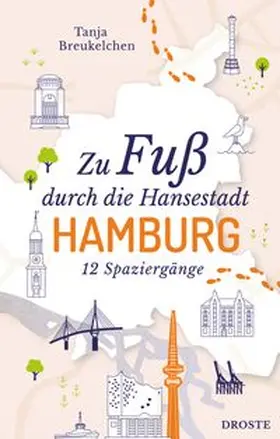 Breukelchen |  Zu Fuß durch die Hansestadt Hamburg | Buch |  Sack Fachmedien