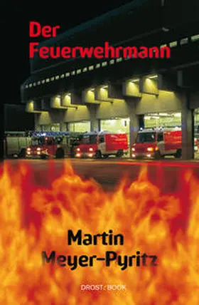 Meyer-Pyritz |  Der Feuerwehrmann | eBook | Sack Fachmedien
