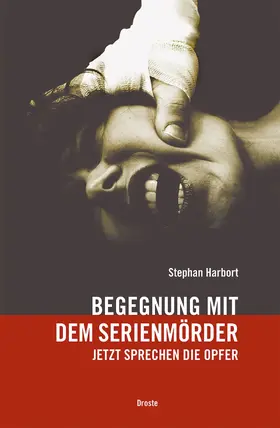 Harbort |  Begegnung mit dem Serienmörder | eBook | Sack Fachmedien