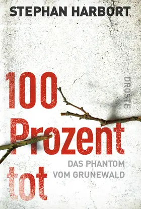 Harbort |  100 Prozent tot | eBook | Sack Fachmedien