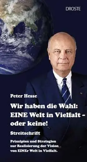 Hesse |  Wir haben die Wahl: Eine Welt in Vielfalt - oder keine! | Buch |  Sack Fachmedien
