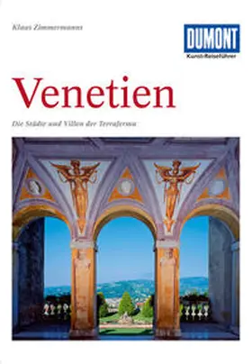 Zimmermanns |  DuMont Kunst-Reiseführer Venetien | Buch |  Sack Fachmedien