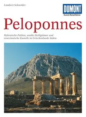 Schneider |  DuMont Kunst-Reiseführer Peloponnes | Buch |  Sack Fachmedien