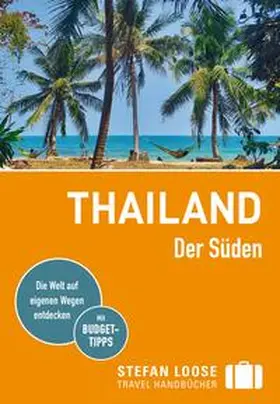 Markand / Loose / Klinkmüller |  Stefan Loose Reiseführer Thailand, Der Süden | Buch |  Sack Fachmedien