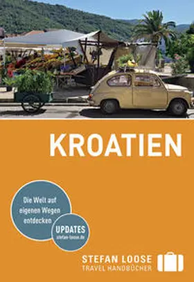 Rosenplänter / Strigl / Beyerle |  Stefan Loose Reiseführer Kroatien | Buch |  Sack Fachmedien