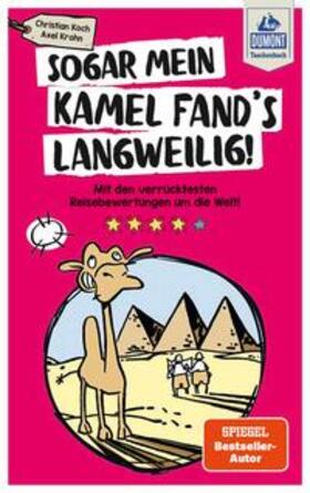 Koch / Krohn | Sogar mein Kamel fand's langweilig | Buch | 978-3-7701-6966-5 | sack.de
