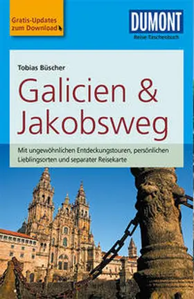 Büscher | DuMont Reise-Taschenbuch Reiseführer Galicien & Jakobsweg | Buch | 978-3-7701-7397-6 | www.sack.de