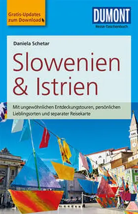 Schetar-Köthe |  DuMont Reise-Taschenbuch Reiseführer Slowenien & Istrien | Buch |  Sack Fachmedien