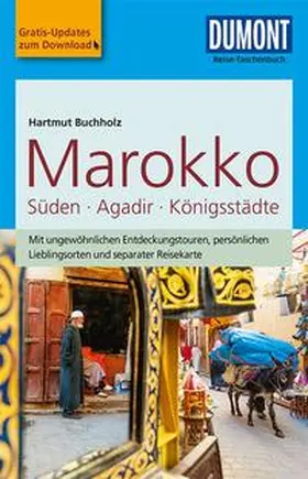 Buchholz |  DuMont Reise-Taschenbuch Marokko, Der Süden mit Agadir & den Königsstädten | Buch |  Sack Fachmedien