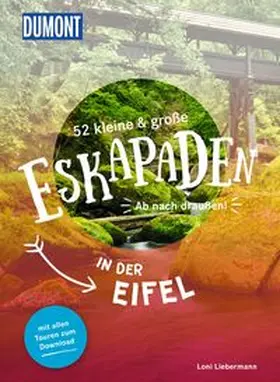 Liebermann |  52 kleine & große Eskapaden in der Eifel | Buch |  Sack Fachmedien