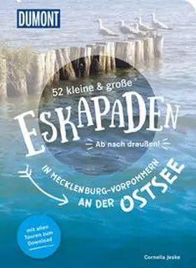 Jeske |  52 kleine & große Eskapaden in Mecklenburg-Vorpommern an der Ostsee | Buch |  Sack Fachmedien