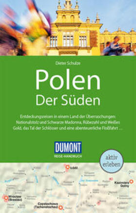 Schulze / Schultze | Polen, Der Süden - DuMont Reise-Handbuch | Buch | 978-3-7701-8151-3 | sack.de