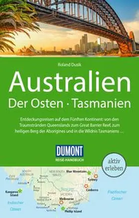 Dusik | DUMONT Reise-Handbuch Reiseführer Australien, Der Osten und Tasmanien | Buch | 978-3-7701-8194-0 | www.sack.de