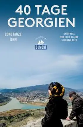 John |  40 Tage Georgien (DuMont Reiseabenteuer) | Buch |  Sack Fachmedien