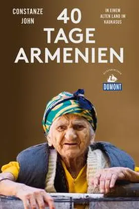 John |  Vierzig Tage Armenien (DuMont Reiseabenteuer) | Buch |  Sack Fachmedien