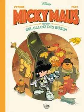 Disney / Pilet / Pothier |  Micky gegen die Allianz des Bösen | Buch |  Sack Fachmedien