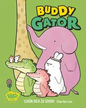 Hon Lam | Buddy Gator - Schön dich zu sehen | Buch | 978-3-7704-1250-1 | www.sack.de