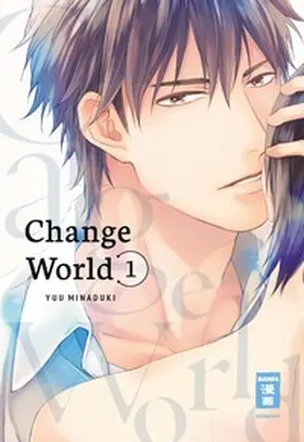 Minaduki |  Change World 01 | Buch |  Sack Fachmedien
