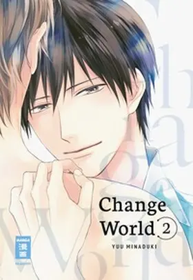 Minaduki |  Change World 02 | Buch |  Sack Fachmedien