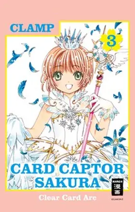 CLAMP |  Card Captor Sakura Clear Card Arc 03 | eBook | Sack Fachmedien