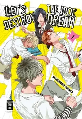 Tanaka |  Let's destroy the Idol Dream 01 | eBook | Sack Fachmedien