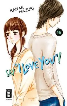 Hazuki |  Say "I love you"! 16 | eBook | Sack Fachmedien