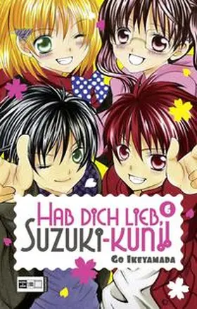 Ikeyamada |  Hab Dich lieb, Suzuki-kun!! 06 | Buch |  Sack Fachmedien