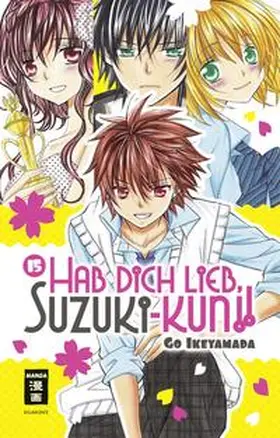 Ikeyamada |  Hab Dich lieb, Suzuki-kun!! 15 | Buch |  Sack Fachmedien