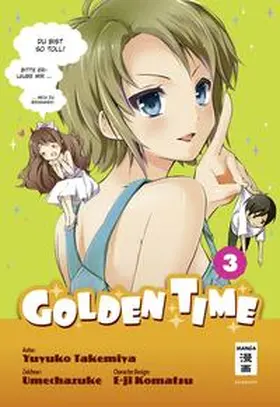 Takemiya / Umechazuke |  Golden Time 03 | Buch |  Sack Fachmedien