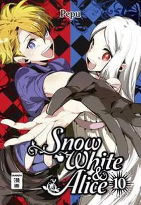 Pepu |  Snow White & Alice 10 | Buch |  Sack Fachmedien