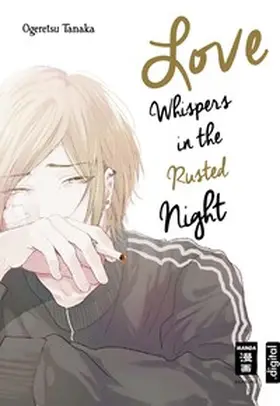 Tanaka |  Love Whispers in the Rusted Night | eBook | Sack Fachmedien