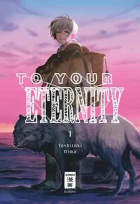 Oima |  To Your Eternity 01 | eBook | Sack Fachmedien