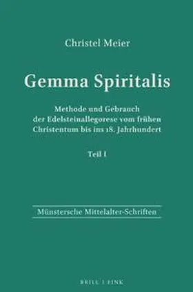 Meier |  Gemma Spiritali. Meth. u. Gebrauch d. Edelsteinallegorese v. fr. Christentum bis | Buch |  Sack Fachmedien