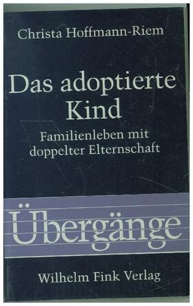 Hoffmann-Riem |  Das adoptierte Kind | Buch |  Sack Fachmedien