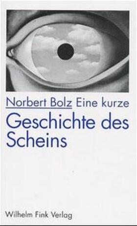 Bolz | Eine kurze Geschichte des Scheins | Buch | 978-3-7705-2671-0 | sack.de