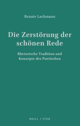 Lachmann | Die Zerstörung der schönen Rede | Buch | 978-3-7705-2999-5 | sack.de