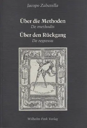 Zabarella / Otto |  Über die Methoden / De methodis - Über den Rückgang / De regressu | Buch |  Sack Fachmedien