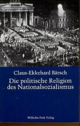 Bärsch |  Die politische Religion des Nationalsozialismus | Buch |  Sack Fachmedien