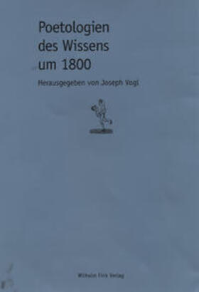 Vogl |  Poetologien des Wissens um 1800 | Buch |  Sack Fachmedien
